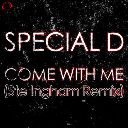 Come With Me (Ste Ingham Remix) [Remixes] - Single