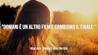 Dear Jack: le migliori frasi delle canzoni