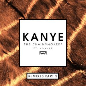 Kanye (Remixes Part 2) [feat. sirenXX] - Single