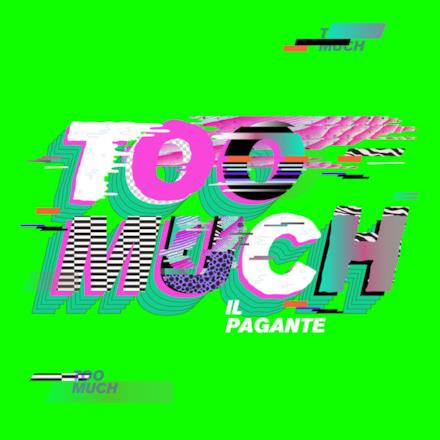 TOO MUCH - Single