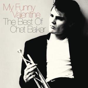 My Funny Valentine - The Best of Chet Baker