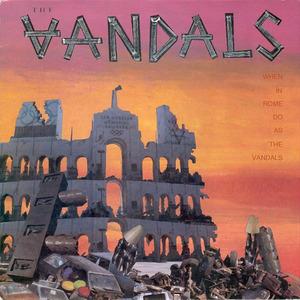 When In Rome, Do As The Vandals (Re-Mastered)