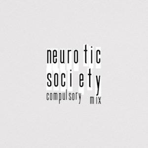 Neurotic Society (Compulsory Mix) - Single