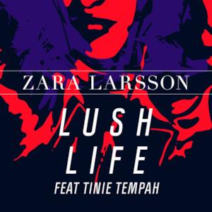 Lush Life (feat. Tinie Tempah) [Remixes] - Single