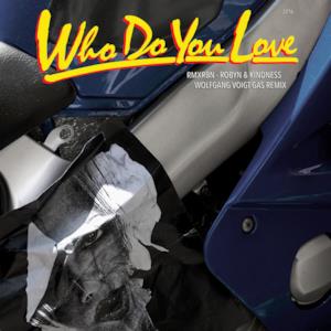 Who Do You Love (Wolfgang Voigt GAS Mix) - Single