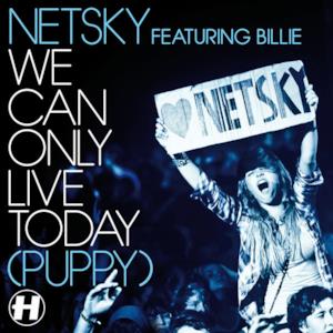 We Can Only Live Today (Puppy) [feat. Billie] - Single