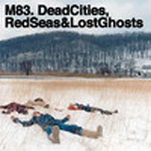 Dead Cities, Red Seas & Lost Ghosts