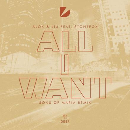 All I Want (feat. Stonefox) [Sons of Maria Remix] - Single