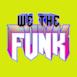 We The Funk (feat. Fuego) - Single