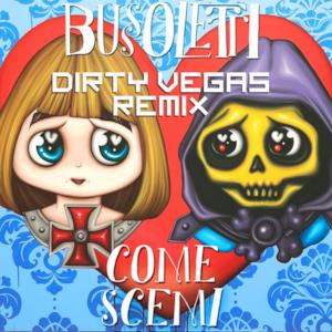 Come scemi (Dirty Vegas Remix) - EP