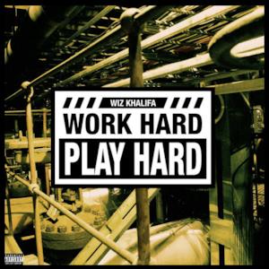 Work Hard, Play Hard - Single