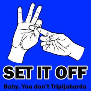 Baby You Don't Tripajaharda - EP