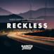 Reckless (feat. Wayward Daughter) [Standerwick Remix] - Single