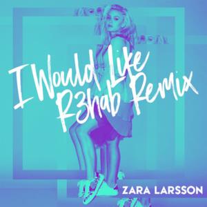 I Would Like (R3hab Remix) - Single