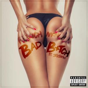 Bad B*tch (feat. Jeremih) - Single