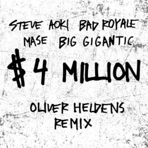 $4,000,000 (feat. Ma$e & Big Gigantic) [Oliver Heldens Remix] - Single