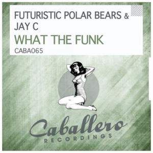 What the Funk - Single