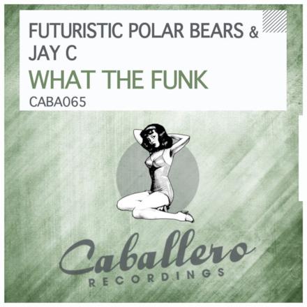 What the Funk - Single