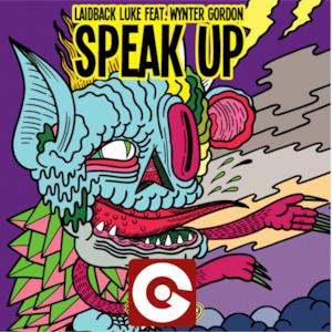 Speak Up (Remixes) [feat. Wynter Gordon]