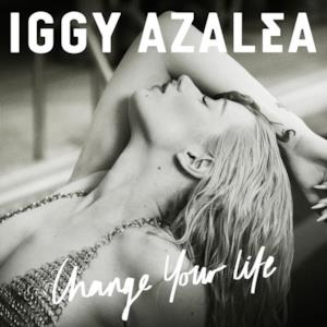 Change Your Life (Iggy Only Version) - Single