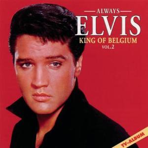 Always Elvis - King of Belgium, Vol. 2