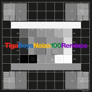 100 Remixes (Tiga vs. Boys Noize) - EP