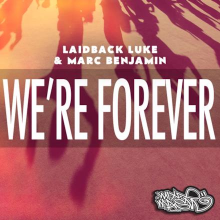 We're Forever (feat. Nuthin' Under A Million) - Single
