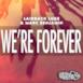 We're Forever (feat. Nuthin' Under A Million) - Single
