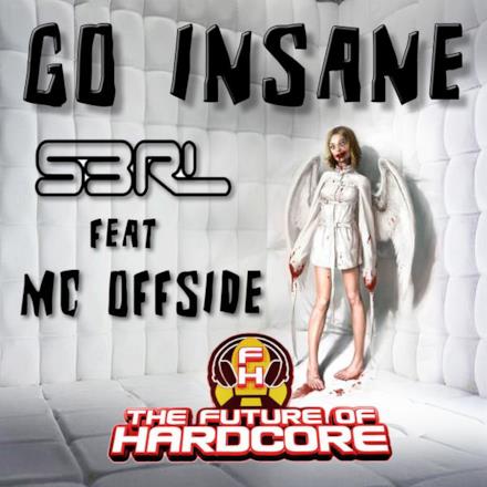 Go Insane (feat. MC Offside) - Single