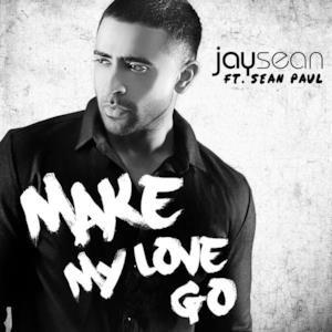 Make My Love Go (feat. Sean Paul) - Single