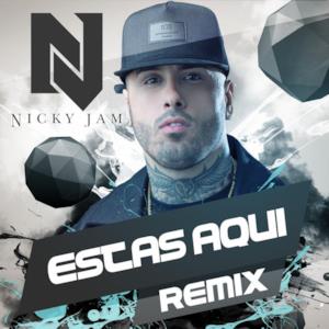 Estas Aquí (Reggaeton Remix) - Single