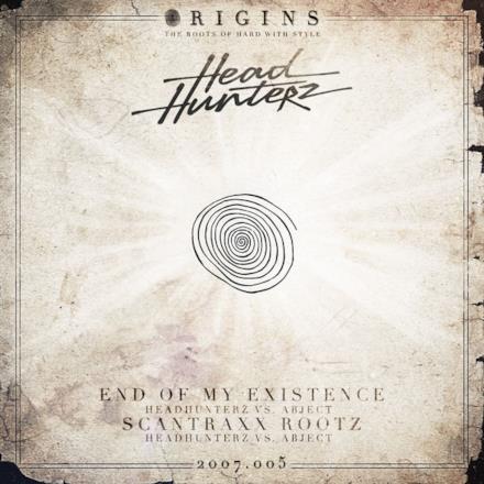 End of My Existence / Scantraxx Rootz - Single