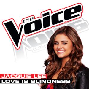 Love Is Blindness (The Voice Performance) - Single