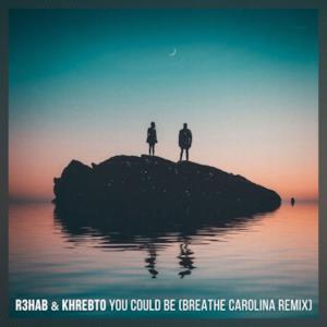 You Could Be (Breathe Carolina Remix) - Single