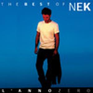 The Best of Nek : L 'anno Zero