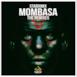 Mombasa (The Remixes) - EP