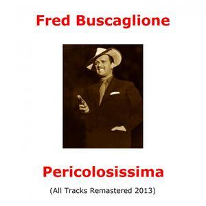 Pericolosissima (All Tracks Remastered 2013)