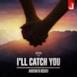 I'll Catch You - Single