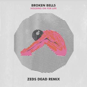 Holding On for Life (Zeds Dead Remix) - Single