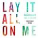 Lay It All on Me (feat. Ed Sheeran) [Cash Cash Remix] - Single