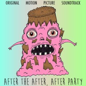 After the After, After Party (Original Motion Picture Soundtrack) - Single