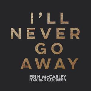 I'll Never Go Away (feat. Gabe Dixon) - Single