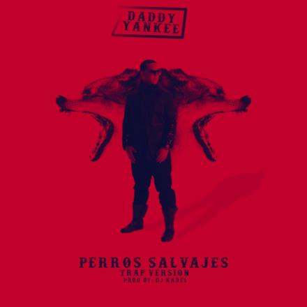 Perros Salvajes (Trap Version) [feat. DJ Kadel] - Single