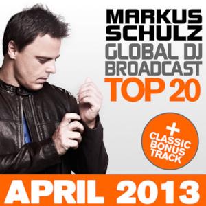 Global Dj Broadcast Top 20 - April 2013 (Including Classic Bonus Track)