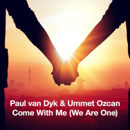 Come With Me (We Are One) - Single