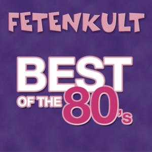 Fetenkult - Best of the 80's