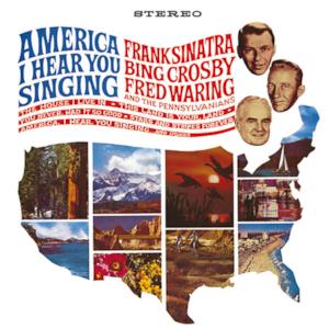 America, I Hear You Singing (feat. Fred Waring & The Pennsylvanians)