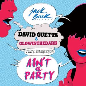 Ain't a Party (feat. Harrison) [Extended] - Single