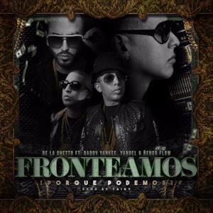 Fronteamos Porque Podemos (feat. Daddy Yankee, Yandel & Nengo Flow) - Single