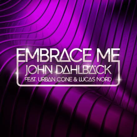 Embrace Me (Radio Edit) [feat. Urban Cone & Lucas Nord] - Single